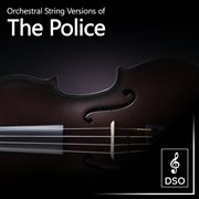 Orchestral string versions of the police cover image