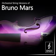 Orchestral string versions of bruno mars cover image
