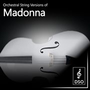 Orchestral string versions of madonna cover image