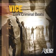Vice - dark criminal beats cover image