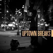 Uptown breaks cover image