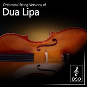 Orchestral string versions of dua lipa cover image