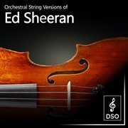 Orchestral string versions of ed sheeran cover image
