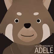 Lullaby versions of adele cover image