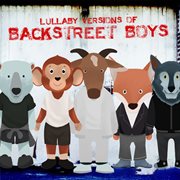 Lullaby versions of backstreet boys cover image