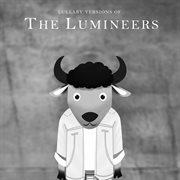 Lullaby versions of the lumineers cover image