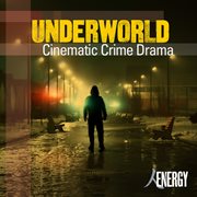 Underworld - cinematic crime drama cover image