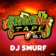 Reggae mix tape, vol.3 cover image