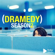 Dramedy season 2 cover image