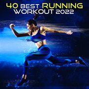 Title - 40 Best Running & Workout Songs 2022