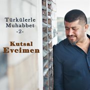 Türkülerle muhabbet, 2