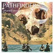 Shared secrets:pathfinders cover image