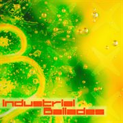 Industrial ballades cover image