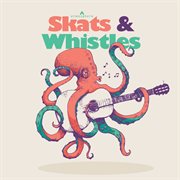 Skats & whistles cover image