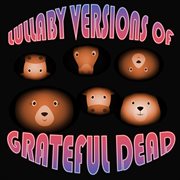 Lullaby versions of grateful dead cover image