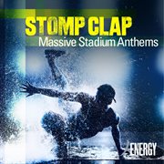 Stomp clap - massive stadium anthems cover image