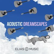 Acoustic dreamscapes cover image