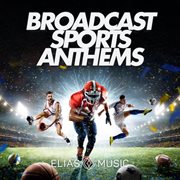 Broadcast sports anthems cover image