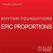 Rhythm foundations - epic proportions cover image