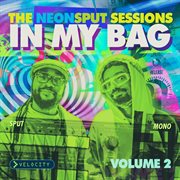 The neonsput sessions - in my bag cover image