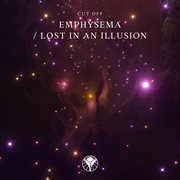 Emphysema / lost in an illusion cover image