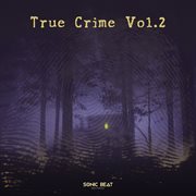 True crime, vol.2 cover image