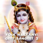 Folk haryanvi geet sangeet 2 cover image