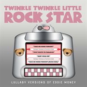 Lullaby versions of eddie money cover image