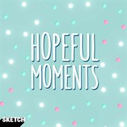 Hopeful moments cover image