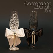Champagne loungin, vol 11 cover image