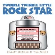Lullaby versions of tina turner cover image