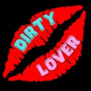 Dirty lover cover image