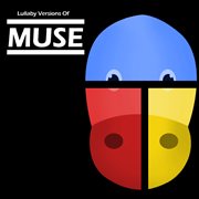 Lullaby versions of muse cover image