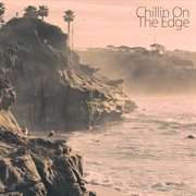 Chillin on the edge cover image