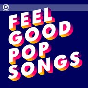 Feelgood pop songs cover image