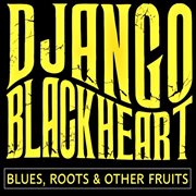 Blues, roots & other fruits cover image