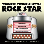 Lullaby versions of steppenwolf cover image