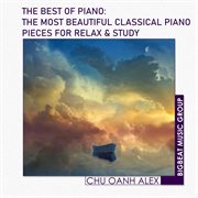 The best of piano: the most beautiful classical piano pieces for relax & study cover image