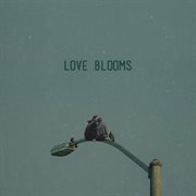 Love blooms cover image