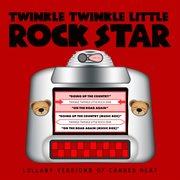 Lullaby versions of canned heat cover image