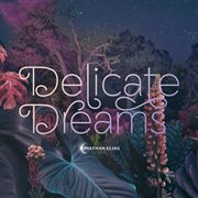 Delicate dreams cover image