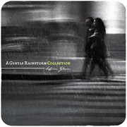 A Gentle Rainstorm Collection