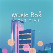 Music Box : Night Time cover image