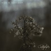 Wilt & blossom cover image