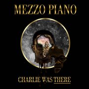 Charlie was there cover image
