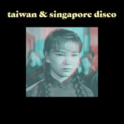 Taiwan & singapore disco cover image