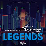 #iam gospel vol 3 (the living legends project) cover image