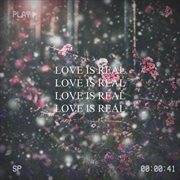 Love is real cover image