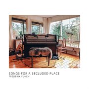 Songs For A Secluded Place cover image