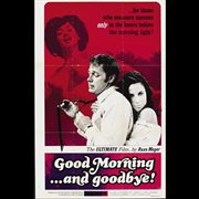Russ meyer's good morning ...and goodbye! cover image